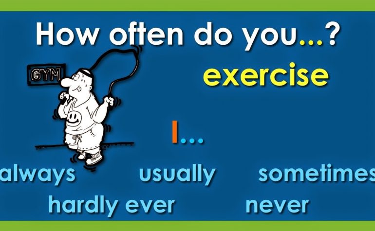 Unit 6: How often are you in a hurry? How often do you do exercise?